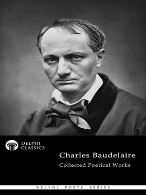 cover image of Delphi Collected Poetical Works of Charles Baudelaire (Illustrated)